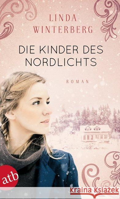 Die Kinder des Nordlichts : Roman Winterberg, Linda 9783746635057 Aufbau TB