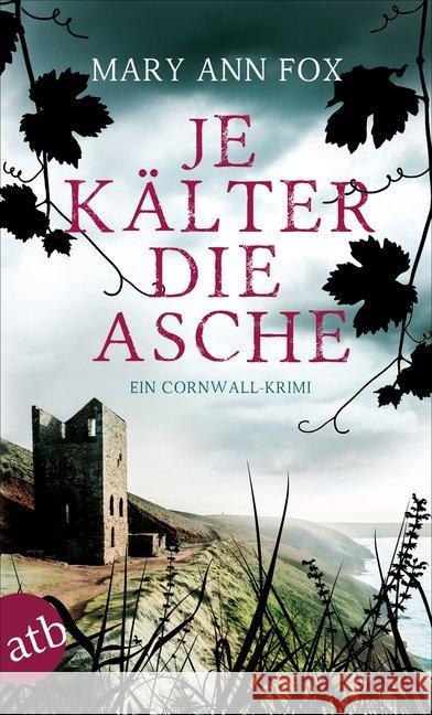 Je kälter die Asche : Ein Cornwall-Krimi Fox, Mary Ann 9783746635309 Aufbau TB