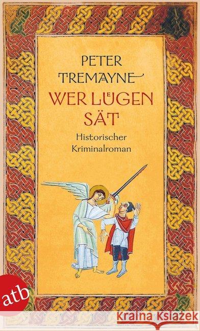 Wer Lügen sät : Historischer Kriminalroman Tremayne, Peter 9783746635835 Aufbau TB