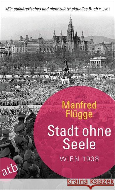 Stadt ohne Seele : Wien 1938 Flügge, Manfred 9783746636177 Aufbau TB