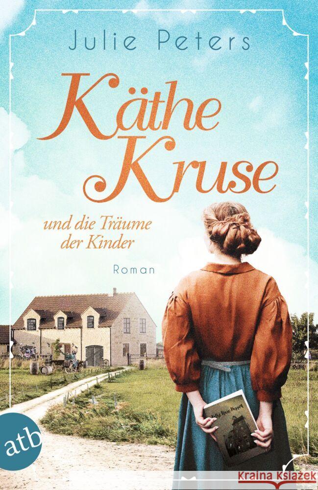 Käthe Kruse und die Träume der Kinder Peters, Julie 9783746636306 Aufbau TB