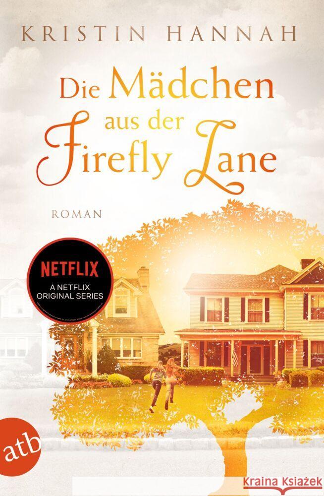 Die Mädchen aus der Firefly Lane : Roman Hannah, Kristin 9783746636856