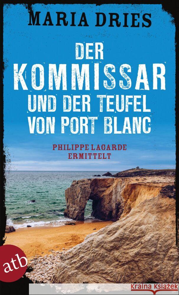 Der Kommissar und der Teufel von Port Blanc Dries, Maria 9783746637006