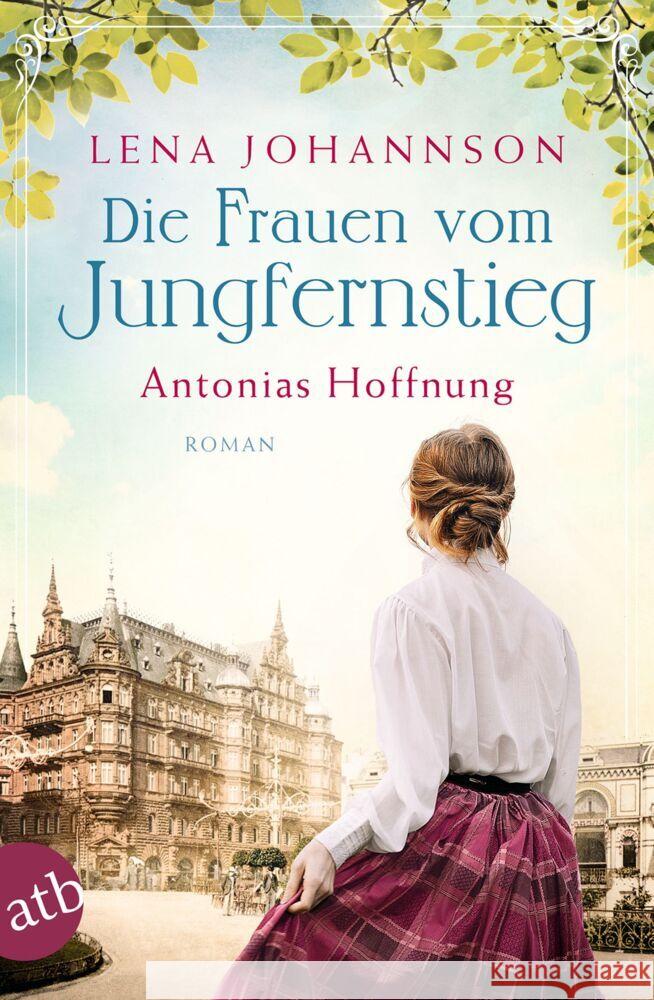 Die Frauen vom Jungfernstieg. Antonias Hoffnung Johannson, Lena 9783746637051