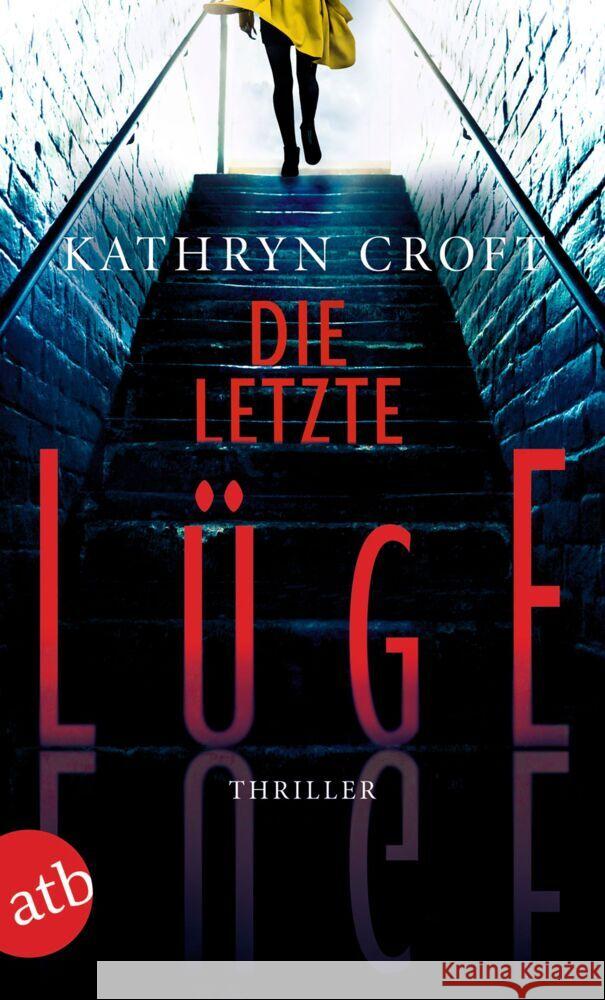 Die letzte Lüge Croft, Kathryn 9783746637150 Aufbau TB