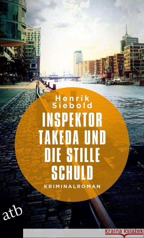 Inspektor Takeda und die stille Schuld Siebold, Henrik 9783746637181 Aufbau TB