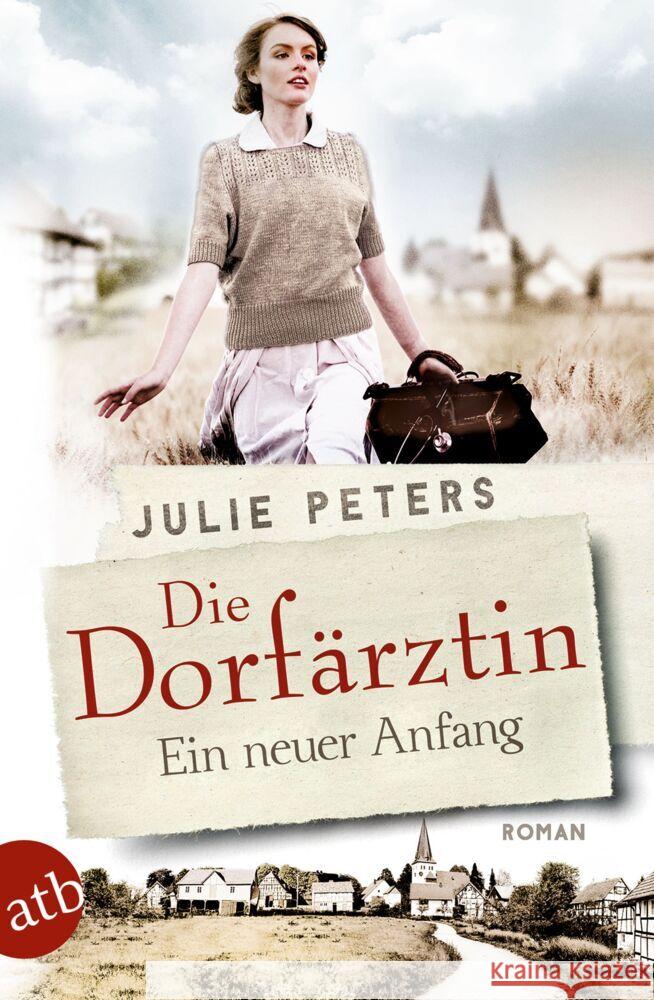 Die Dorfärztin - Ein neuer Anfang Peters, Julie 9783746637549 Aufbau TB