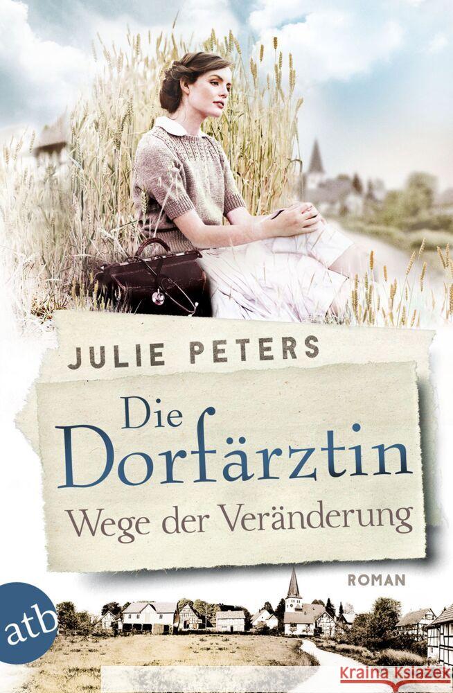 Die Dorfärztin - Wege der Veränderung Peters, Julie 9783746637792 Aufbau TB