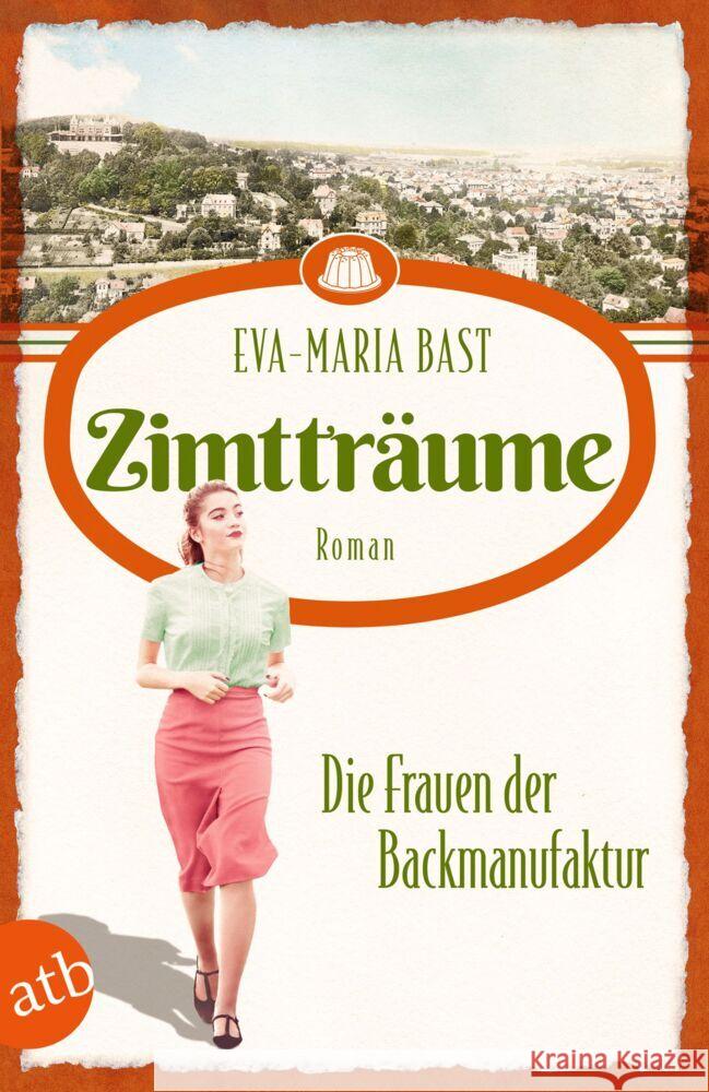 Zimtträume - Die Frauen der Backmanufaktur Bast, Eva-Maria 9783746638485 Aufbau TB