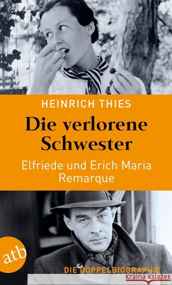 Die verlorene Schwester - Elfriede und Erich Maria Remarque Thies, Heinrich 9783746639079 Aufbau TB