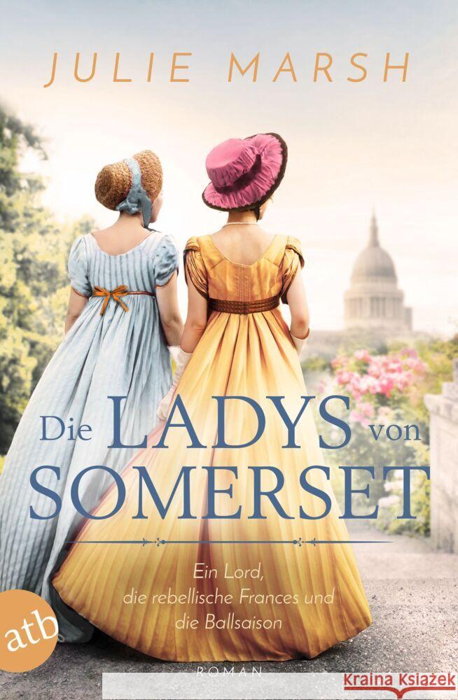 Die Ladys von Somerset - Ein Lord, die rebellische Frances und die Ballsaison Marsh, Julie 9783746639604