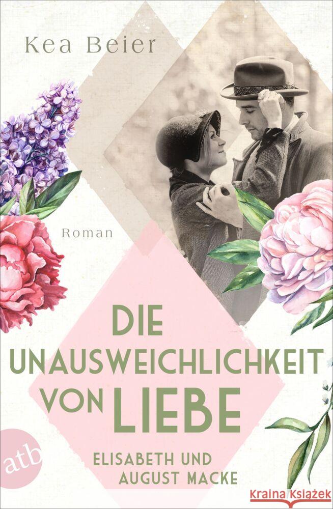 Die Unausweichlichkeit von Liebe - Elisabeth und August Macke Beier, Kea 9783746639710