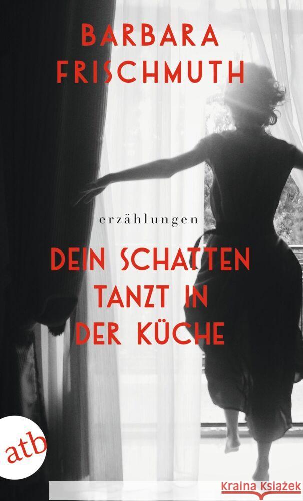 Dein Schatten tanzt in der Küche Frischmuth, Barbara 9783746640266 Aufbau TB