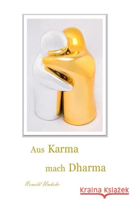 Aus Karma mach Dharma Umkehr, Ronald 9783746700380 epubli