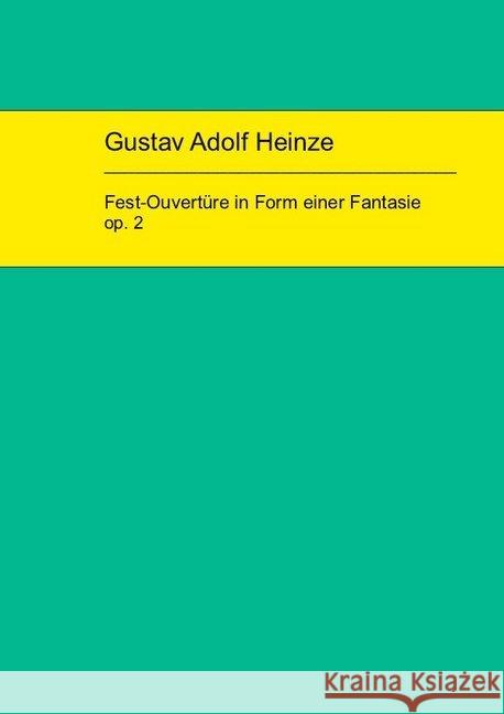 Heinze-Fest-Ouvertüre_Edition Müller, Michael Florian 9783746700670 epubli