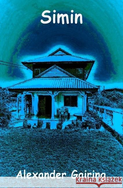Simin : Die schöne Schlafende im Wald Gairing, Alexander 9783746701257 epubli