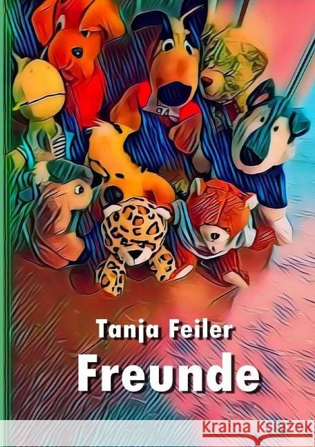 Freunde : Kurzgeschichte Feiler, Tanja 9783746701523