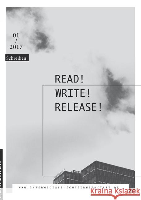 Read! Write! Release! : Intermediale Schreibwerkstatt an der MSH Medical School Hamburg WS 2016.2017 hof, kerstin 9783746702926