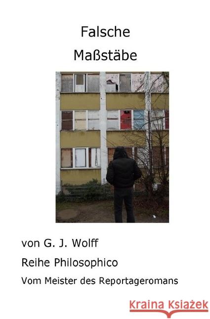 Falsche Maßstäbe Wolff, Gerhard 9783746703541