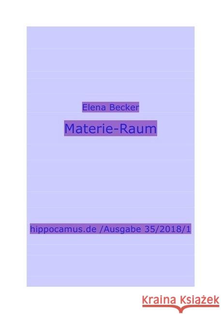 Materie-Raum : Hippocamus Ausgabe 35/2018/1 Hagl-Becker, Elena Maria 9783746704531