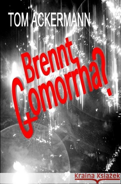 Brennt Gomorrha? Ackermann, Tom 9783746706443