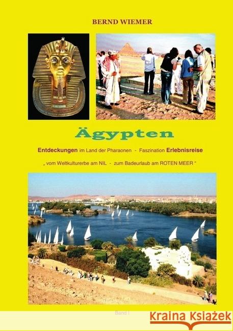 Ägypten : Entdeckungen im Land der Pharaonen - Faszination Erlebnisreise Wiemer, Bernd 9783746707273 epubli