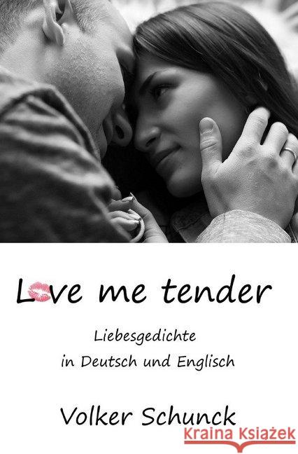 Love me tender Schunck, Volker 9783746707815