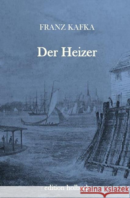 Der Heizer Kafka, Franz 9783746709796 epubli