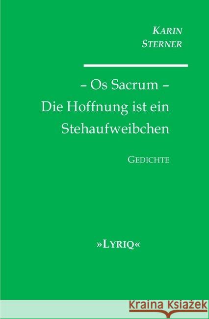 Os Sacrum - Die Hoffnung ist ein Stehaufweibchen. LYRIQ. Gedichte Sterner, Karin 9783746709994