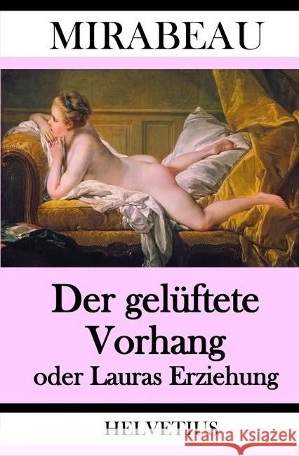 Der gelüftete Vorhang oder Lauras Erziehung Riqueti de Mirabeau, Honoré Gabriel 9783746711973