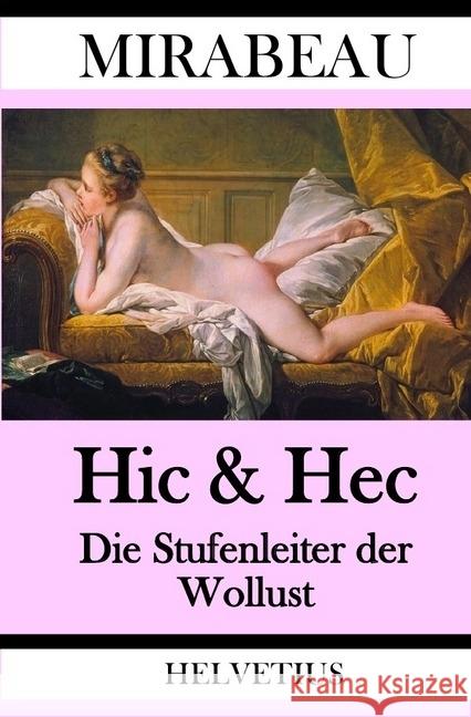 Hic & Hec : Stufenleiter der Wollust Riqueti de Mirabeau, Honoré Gabriel 9783746711997