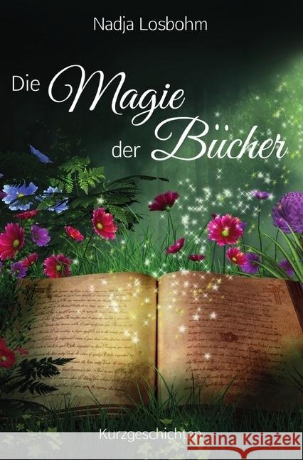 Die Magie der Bücher Losbohm, Nadja 9783746713823 epubli