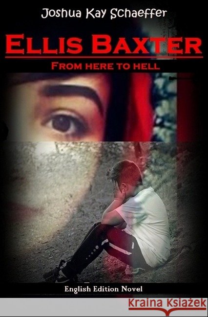 Ellis Baxter - From here to hell Schaeffer, Joshua Kay 9783746715056
