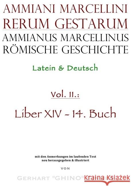 Ammianus Marcellinus römische Geschichte II : Latein & Deutsch, Liber XIV / 14. Buch Marcellinus, Ammianus 9783746718026 epubli