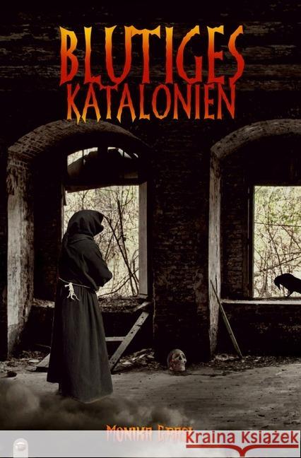 Blutiges Katalonien Grasl, Monika 9783746718149