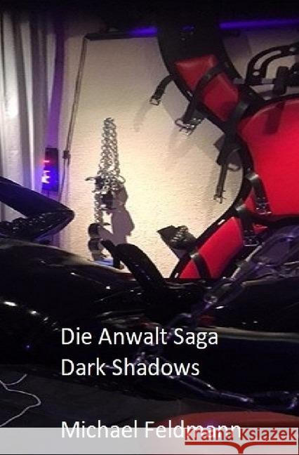 Die Anwalt Saga : Dark Shadows Feldmann, Michael 9783746718736