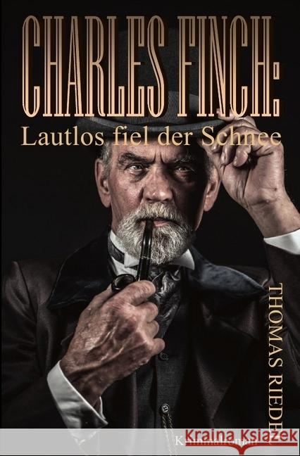 Charles Finch: Lautlos fiel der Schnee Riedel, Thomas 9783746719351 epubli