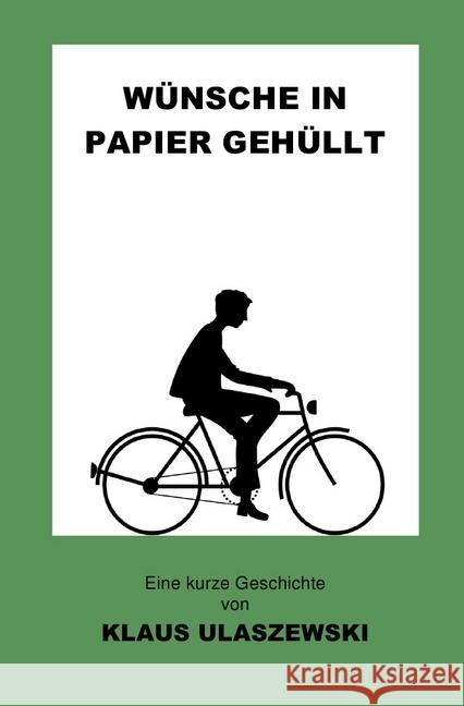 Wünsche in Papier gehüllt Ulaszewski, Klaus 9783746719993 epubli