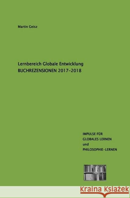 Buchrezensionen: Impulse für Globales Lernen und Philosophie - lernen Geisz, Martin 9783746720159 epubli