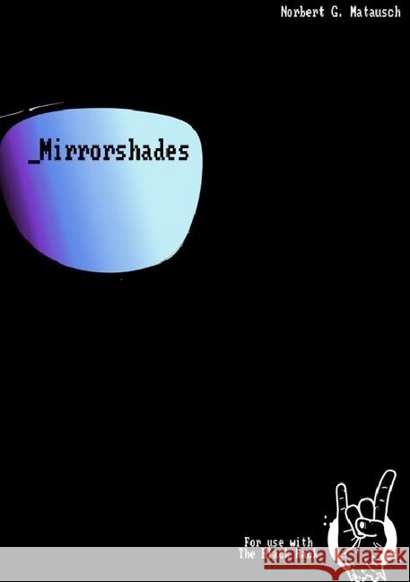 Mirrorshades : A Cyberpunk Roleplaying Game Matausch, Norbert 9783746720647