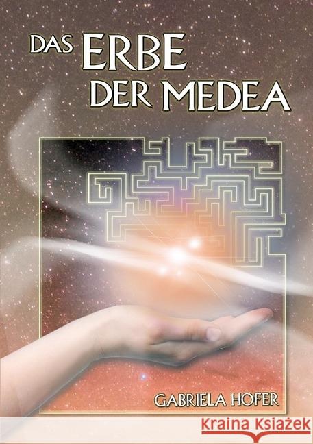 Das Erbe der Medea Hofer, Gabriela 9783746722139