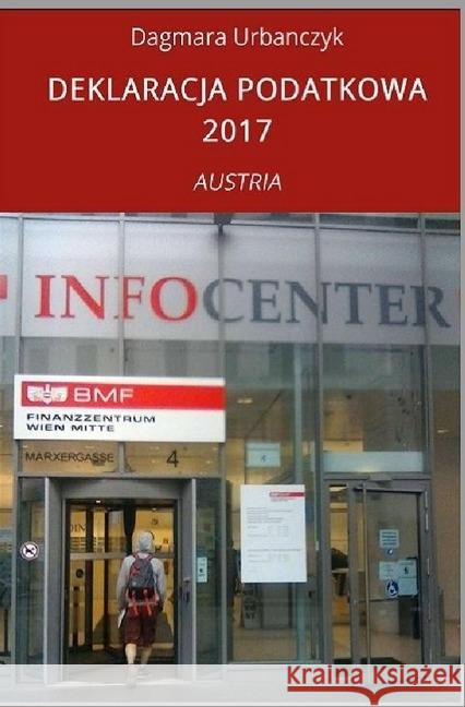 Deklaracja Podatkowa 2017 : ASUTRIA Urbanczyk, Dagmara 9783746722542 epubli