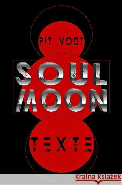 Soul Moon : Texte Vogt, Pit 9783746725093 epubli