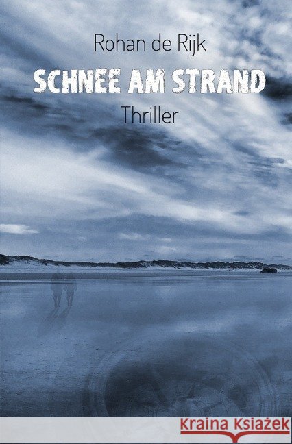 Schnee am Strand de Rijk, Rohan 9783746728414