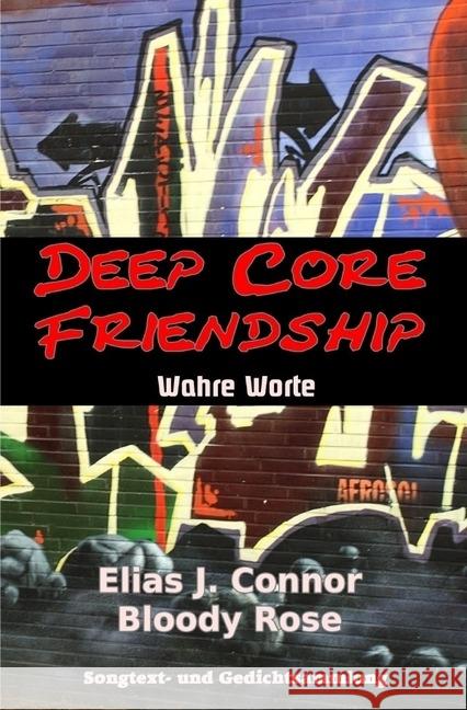 Deep Core Friendship : Wahre Worte Connor, Elias J. 9783746728759 epubli