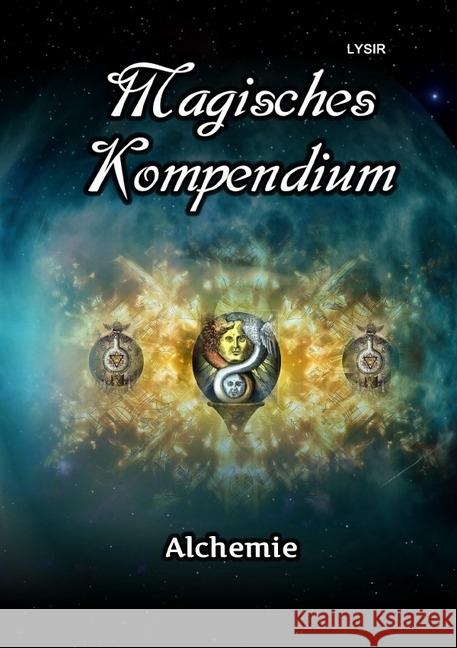 Magisches Kompendium - Alchemie Lysir, Frater 9783746731308