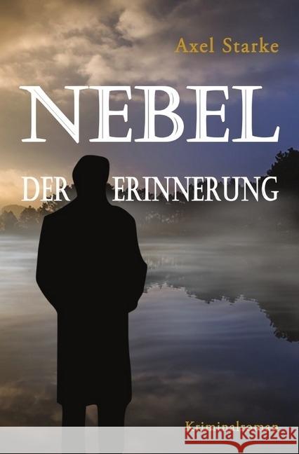 Nebel der Erinnerung Starke, Axel 9783746731520