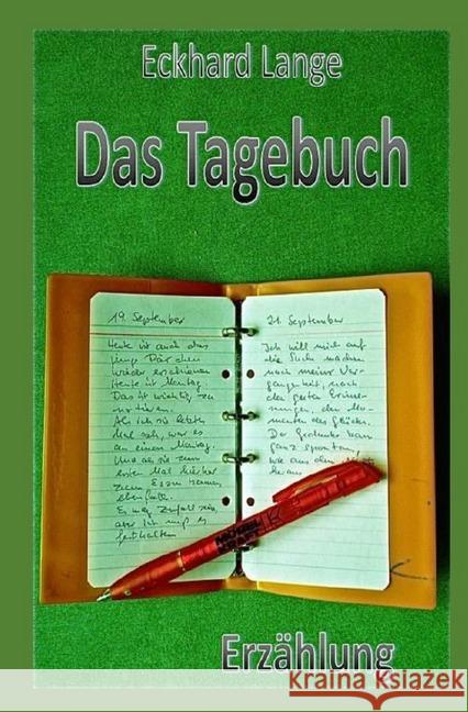 Das Tagebuch : Erzählung Lange, Eckhard 9783746732015 epubli