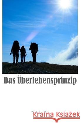 Das Überlebensprinzip : Flucht nach Süden Ruf, Christian 9783746736068