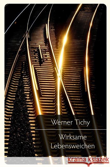 Wirksame Lebensweichen Tichy, Werner 9783746737928